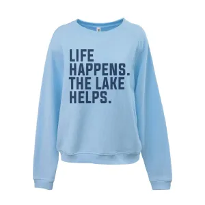 Corded Crew Life Happens. The Lake Helps. Sweatshirt / Lake Life Sweatshirt/ Multiple Color Options